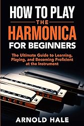 How to Play the Harmonica for Beginners: The