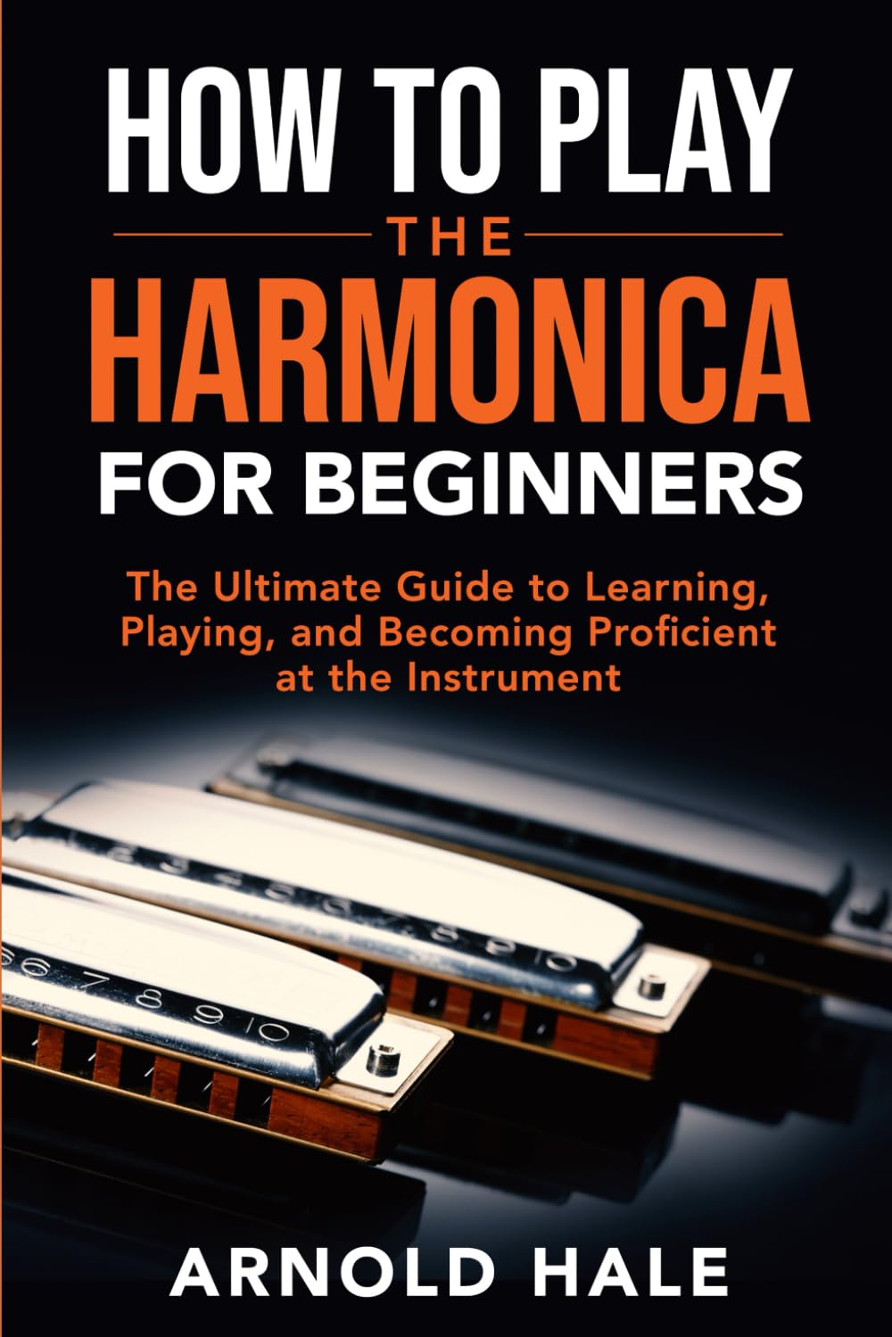 How to Play the Harmonica for Beginners: The