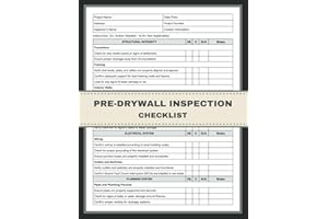 Pre-Drywall Inspection Checklist: Pre-Drywall Walk-Through Inspection Checklist for Homeowners and Inspectors. A Quality Control Guide for Ensuring Structural Integrity and Safety
