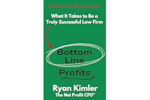 Bottom-Line Profits: What It Takes to Be a Truly Successful Law Firm