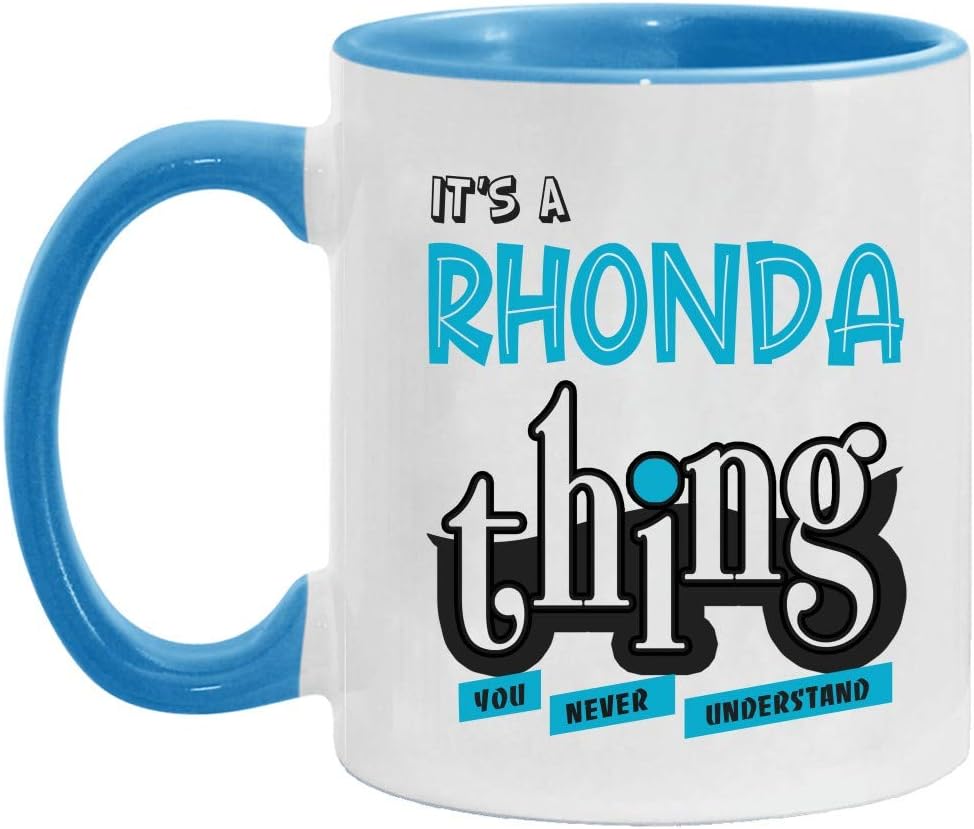 Funny Coffee Mug With Name Rhonda It's a Rhonda Thing You