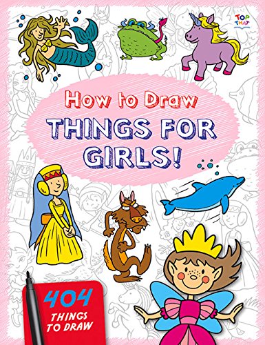 [FREE] How to Draw Things for Girls (404 Things to Draw)<br />D.O.C