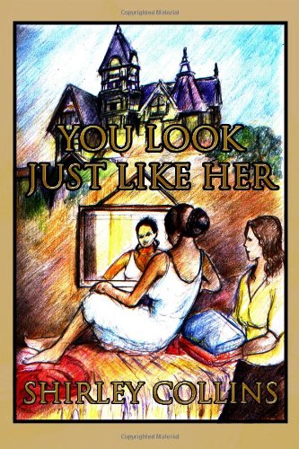 YOU LOOK JUST LIKE HER