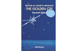 Beyond All Doubt Is Jerusalem The Golden City (Seventh Edition, November 2025)