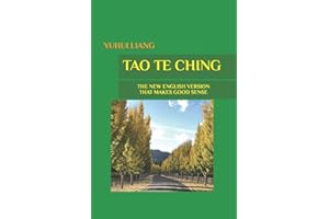 Tao Te Ching: The New English Version That Makes Good Sense