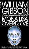 Mona Lisa Overdrive: A Novel (Sprawl Trilogy Book 3)