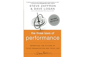 The Three Laws of Performance: Rewriting the Future of Your Organization and Your Life (J-B Warren Bennis Series)