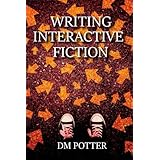 Writing Interactive Fiction
