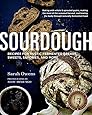 Sourdough: Recipes for Rustic Fermented Breads, Sweets, Savories, and More