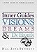 Inner Guides, Visions, Dreams, and Dr. Einstein by Hal Zina  Bennett