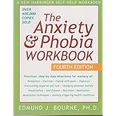 The Anxiety & Phobia Workbook, Fourth Edition