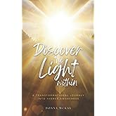 Discover the Light Within: A Transformational Journey into Higher Awareness