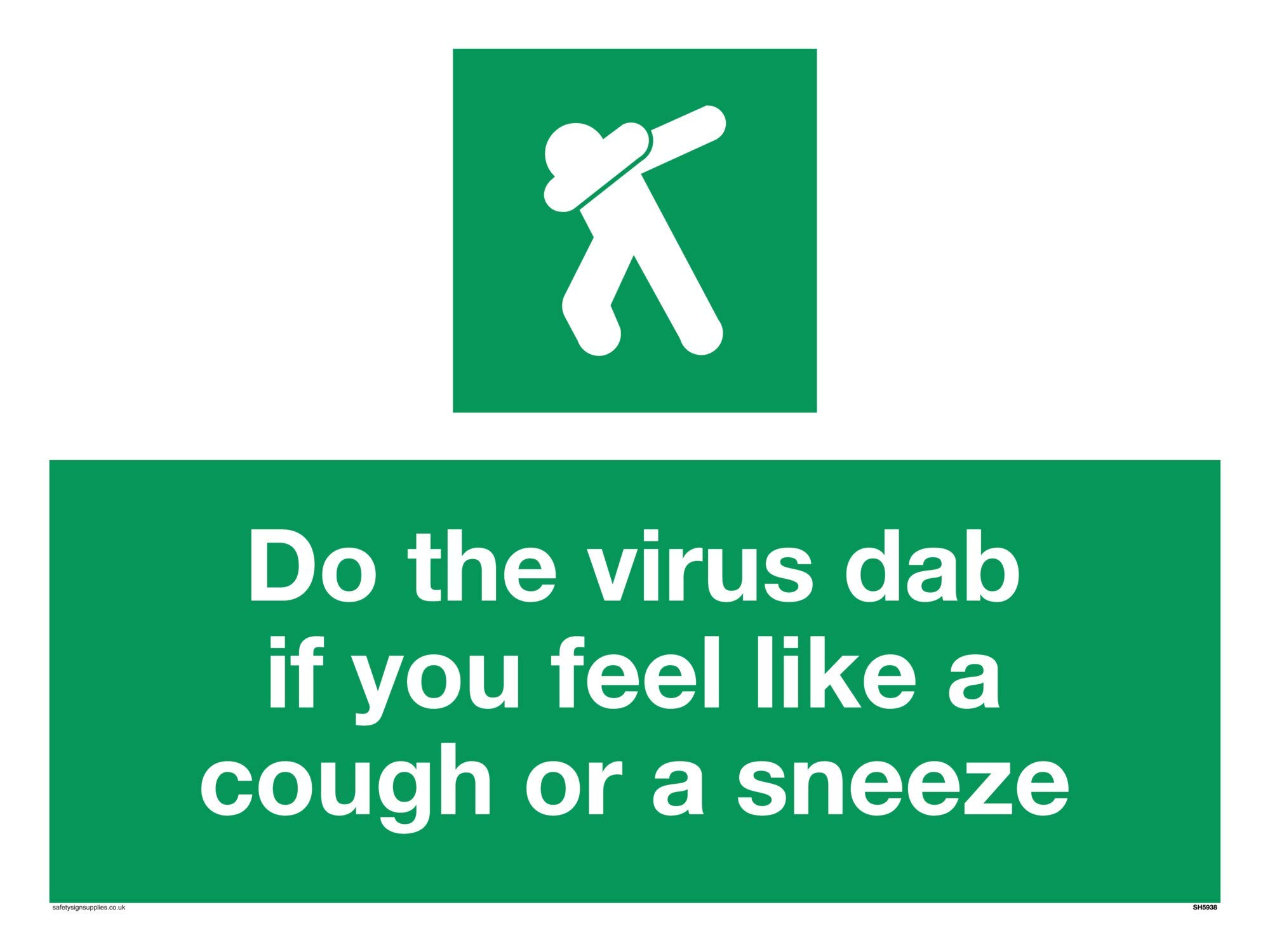 Do the virus dab if you feel like a cough or a sneeze sign - Plastic Semi-rigid 1mm