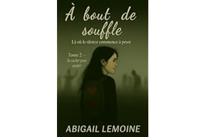 À bout de souffle: Tome 2 : Se cacher pour exister