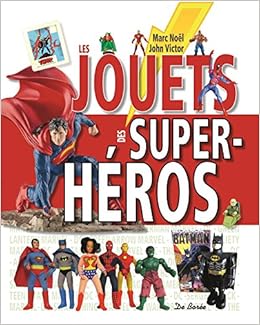 Les jouets des super-héros Les jouets des super-héros