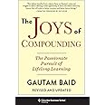 The Joys of Compounding: The Passionate Pursuit of Lifelong Learning, Revised and Updated (Heilbrunn Center for Graham & Dodd