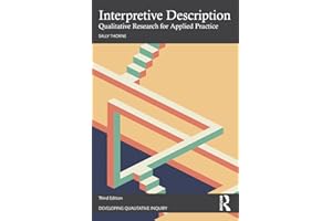 Interpretive Description: Qualitative Research for Applied Practice
