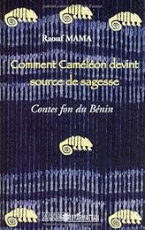 Comment Caméléon devint source de sagesse
