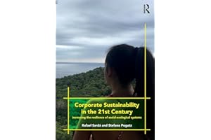 Corporate Sustainability in the 21st Century: Increasing the Resilience of Social-Ecological Systems