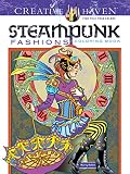 Creative Haven Steampunk Fashions Coloring Book (Creative Haven Coloring Books)
