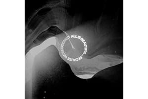 All Is Beautiful Because We Are Doomed