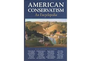 American Conservatism: An Encyclopedia