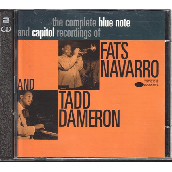 Tadd Dameron, Fats Navarro - The Complete Blue Note and Capitol