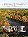 Seasons of Connecticut: A Year-Round Celebration Of The Nutmeg State (Positively Connecticut) by Diane, Smith