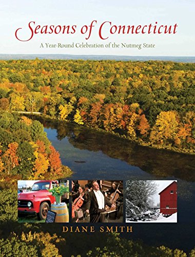 Seasons of Connecticut: A Year-Round Celebration Of The Nutmeg State (Positively Connecticut) by Diane, Smith