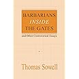 Barbarians inside the Gates and Other Controversial Essays (Hoover Institution Press Publication)