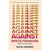 Against White Feminism: Notes on Disruption