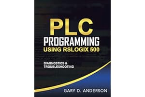 PLC Programming Using RSLogix 500: Diagnostics & Troubleshooting