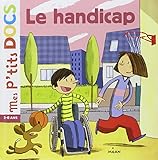Mes P'tits Docs: Le Handicap (French Edition) by