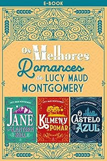 Livro Os melhores romances de Lucy Maud Montgomery (Clássicos da literatura mundial)