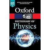 A Dictionary of Physics (Oxford Quick Reference)