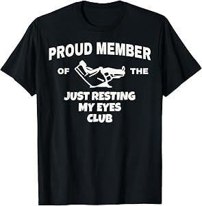 Proud Member of Just Resting My Eyes Club Dad Father's Day T-Shirt