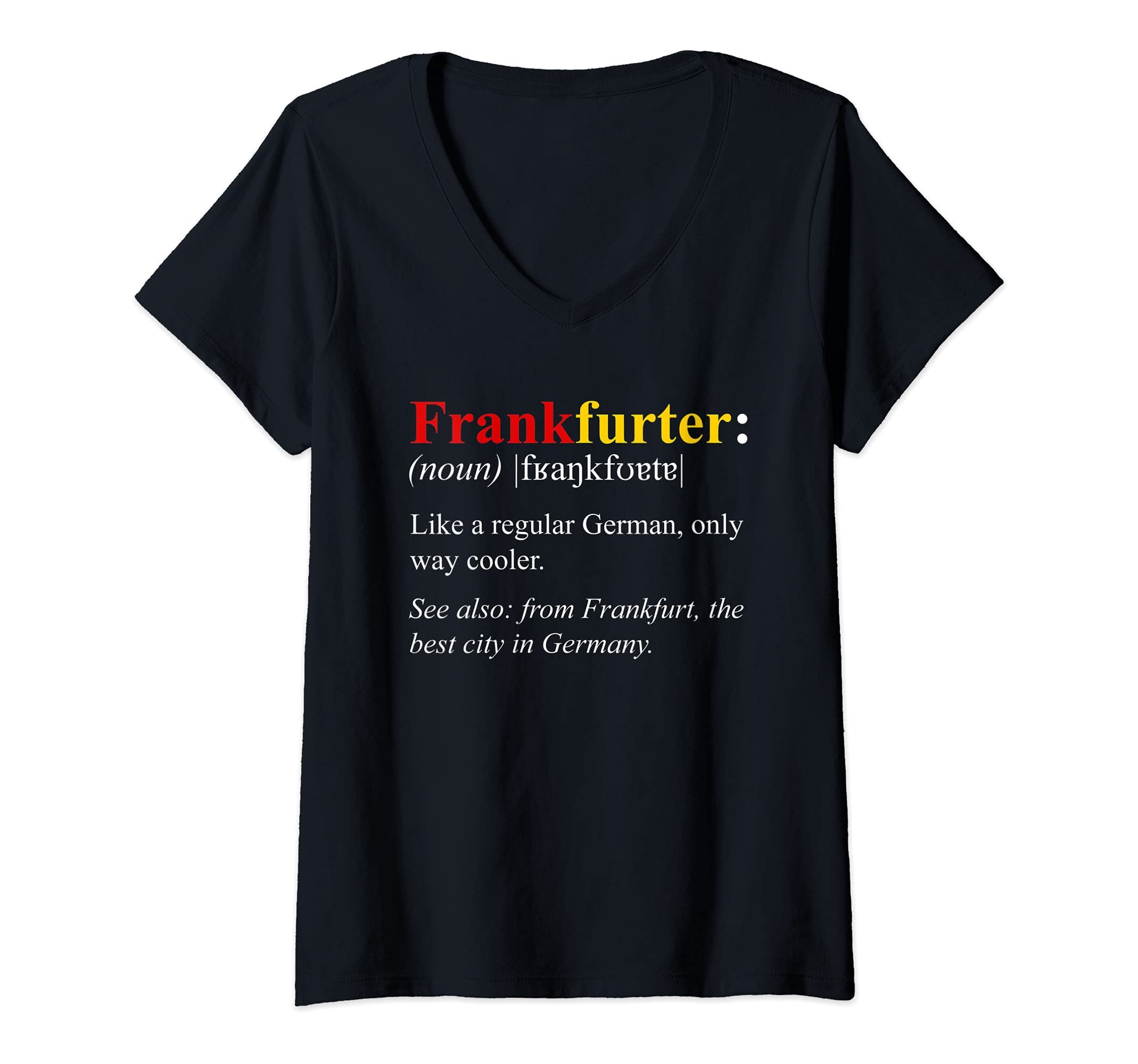 Womens Germany Flag Frankfurt Design - Frankfurter Definition V-Neck T-Shirt