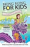 Hong Kong for Kids: A Parent's Guide
