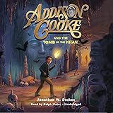 Addison Cooke and the Tomb of the Khan