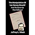 Manipulation of Lee Harvey Oswald: And the Cover-Up That Followed