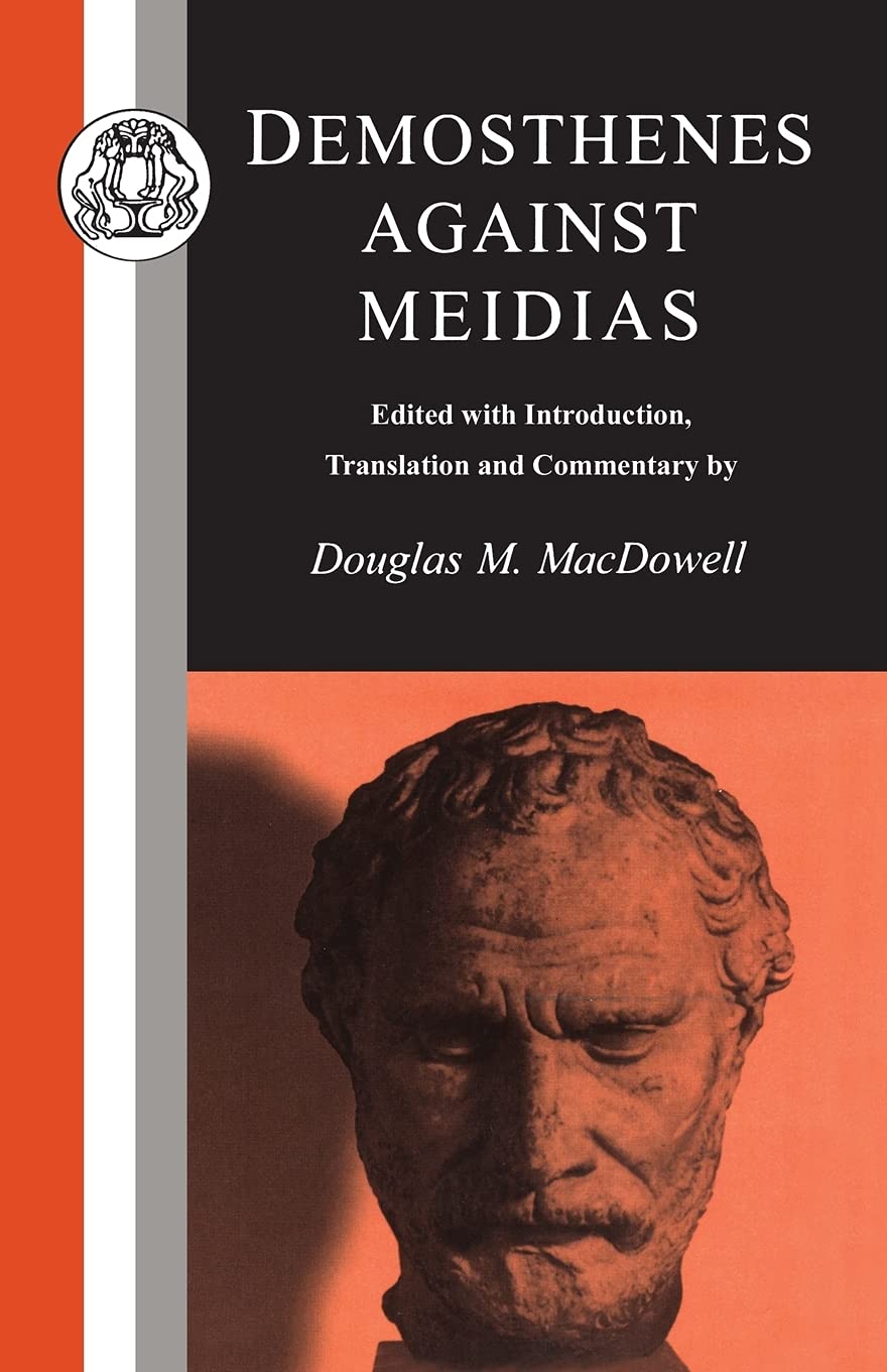 Demosthenes: Against Meidias (Classic Commentaries on Latin & Greek Texts S.)