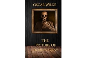 The Picture of Dorian Grey: Original Classic by Oscar Wilde: Unabridged (Annotated)