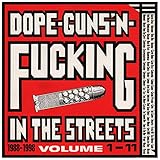 Dope, Guns & Fuckin' In The Streets: 1988-1998 Volume 1-11