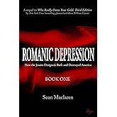 Romanic Depression: How the Jesuits Designed, Built and Destroyed America