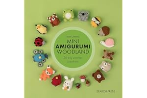 Mini Amigurumi Woodland: 26 tiny crochet creations