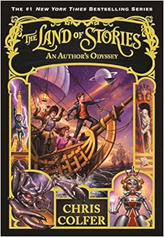 The Land of Stories: An Author's Odyssey, by Chris Colfer The Land of Stories: An Author's Odyssey, by Chris Colfer