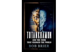 Tutankhamun and the Tomb that Changed the World