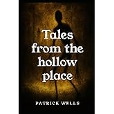 TALES FROM THE HOLLOW PLACE