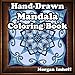 Hand-Drawn Mandala Coloring Book by Morgan Kay Imhoff