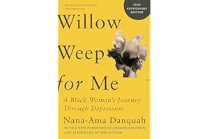 Willow Weep for Me: A Black Woman's Journey Through Depression